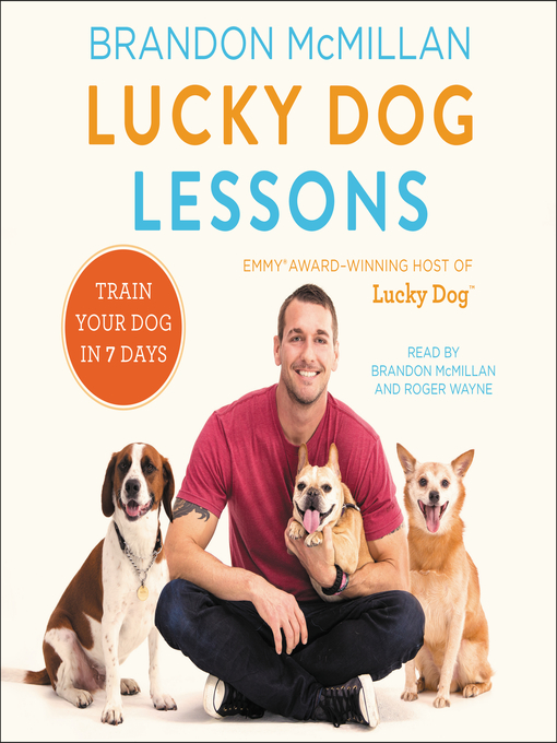 Title details for Lucky Dog Lessons by Brandon McMillan - Available